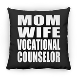 Mom Wife Vocational Counselor - Throw Pillow Black