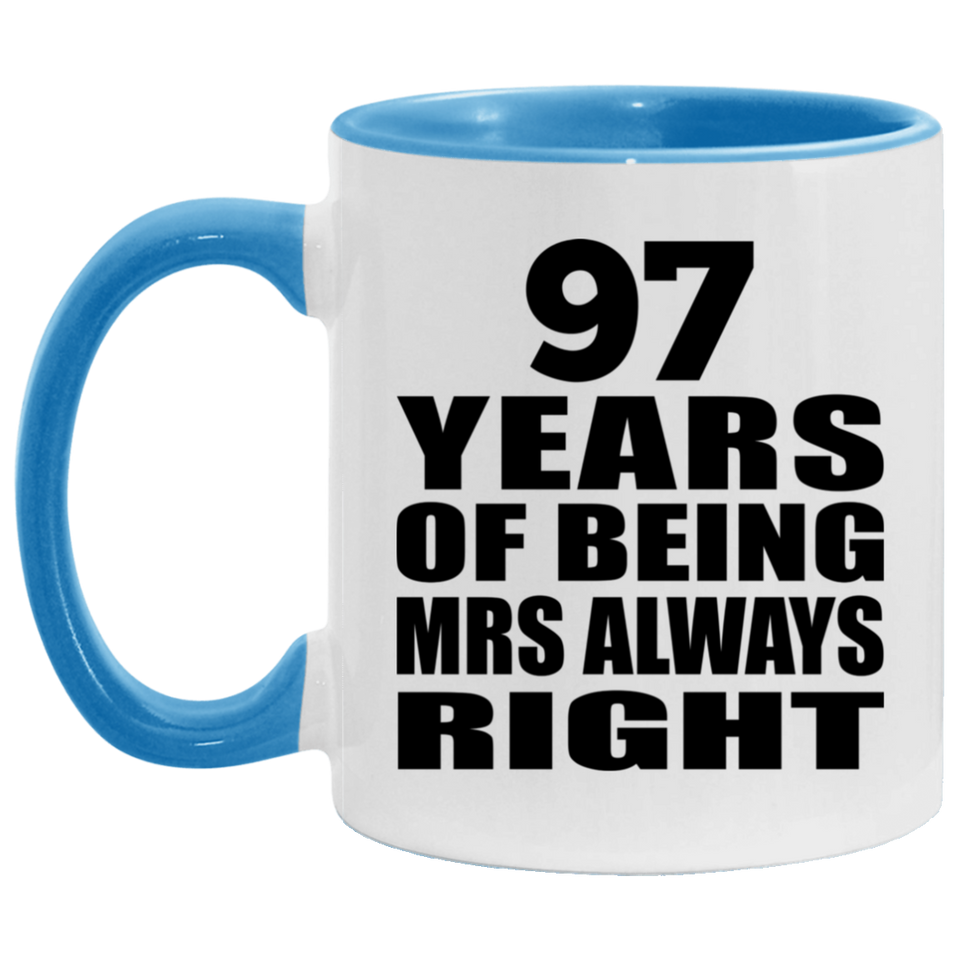 97th Anniversary 97 Years of Being Mrs Always Right - 11oz Accent Mug Blue