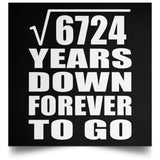 82nd Anniversary Square Root of 6724 Years Down Forever To Go - Poster Square