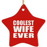Coolest Wife Ever - Star Ornament