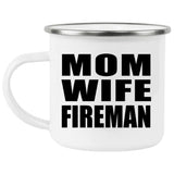Mom Wife Fireman - 12oz Camping Mug