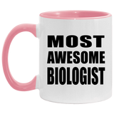 Most Awesome Biologist - 11oz Accent Mug Pink