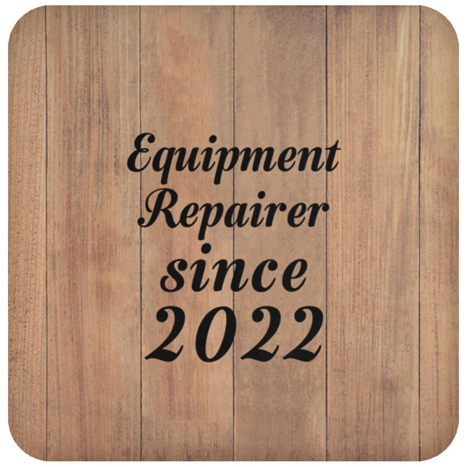Equipment Repairer Since 2022 - Drink Coaster C