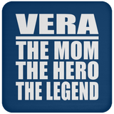 Vera The Mom The Hero The Legend - Drink Coaster