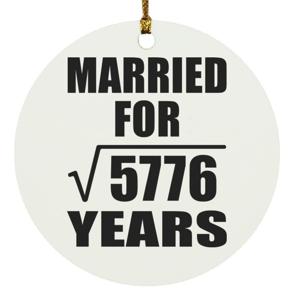 76th Anniversary Married For Square Root of 5776 Years - Circle Ornament