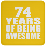 74th Birthday 74 Years Of Being Awesome - Drink Coaster