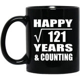 Happy 11th Anniversary Square Root of 121 Years & Counting - 11oz Coffee Mug Black