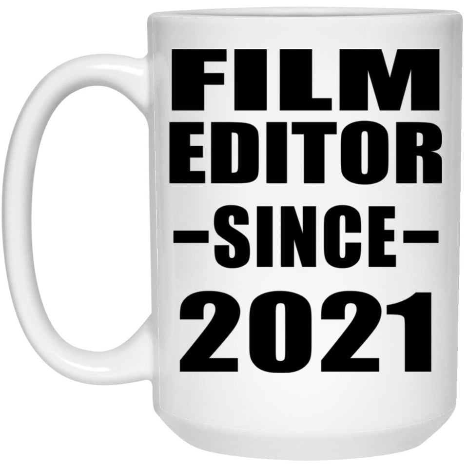 Film Editor Since 2021 - 15oz Coffee Mug