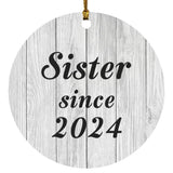 Sister Since 2024 - Circle Ornament F