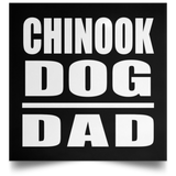 Chinook Dog Dad - Poster Square