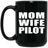 Mom Wife Pilot - 15oz Coffee Mug Black