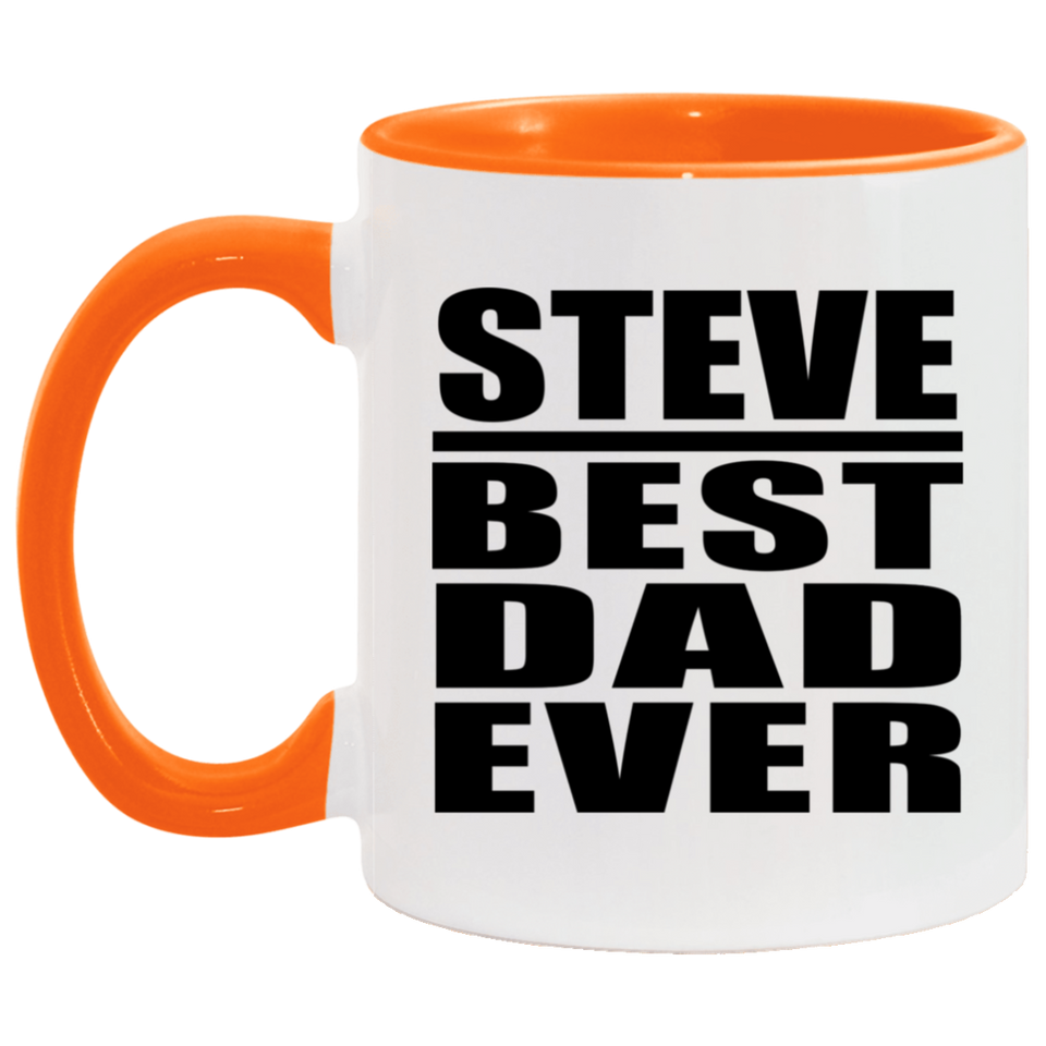 Steve Best Dad Ever - 11oz Accent Mug Orange