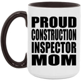 Proud Construction Inspector Mom - 15oz Accent Mug Black