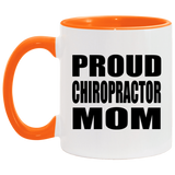 Proud Chiropractor Mom - 11oz Accent Mug Orange