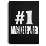 Number One #1 Machine Repairer - Canvas Portrait