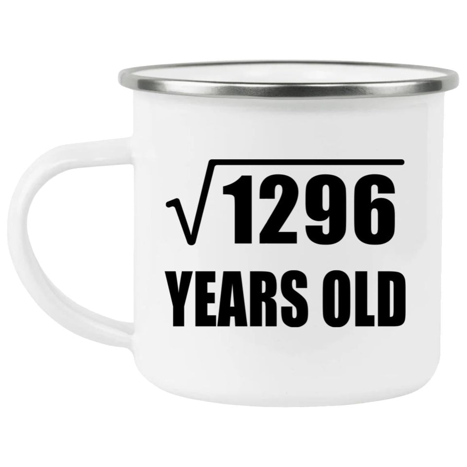 36th Birthday Square Root of 1296 Years Old - 12oz Camping Mug
