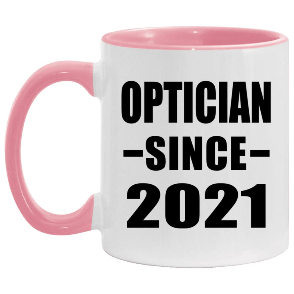 Optician Since 2021 - 11oz Accent Mug Pink
