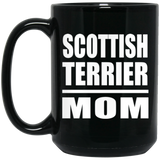 Scottish Terrier Mom - 15oz Coffee Mug Black