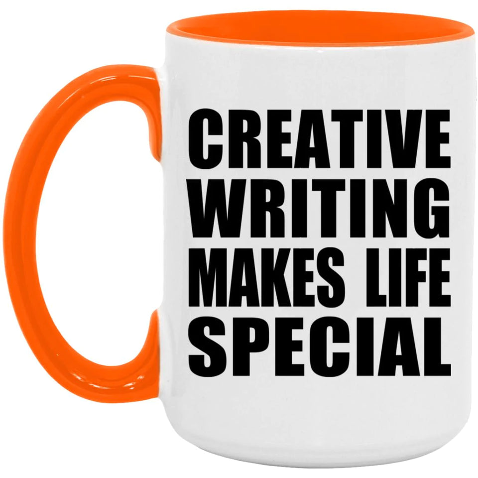 Creative Writing Makes Life Special - 15oz Accent Mug Orange