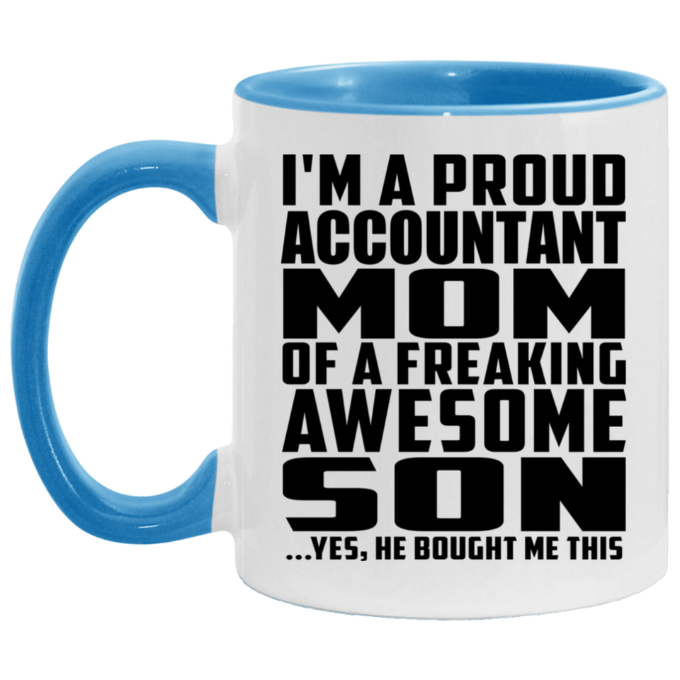 Proud Accountant Mom Of Awesome Son - 11oz Accent Mug Blue