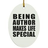 Being Author Makes Life Special - Oval Ornament