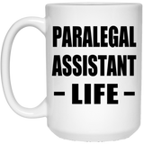 Paralegal Assistant Life - 15oz Coffee Mug