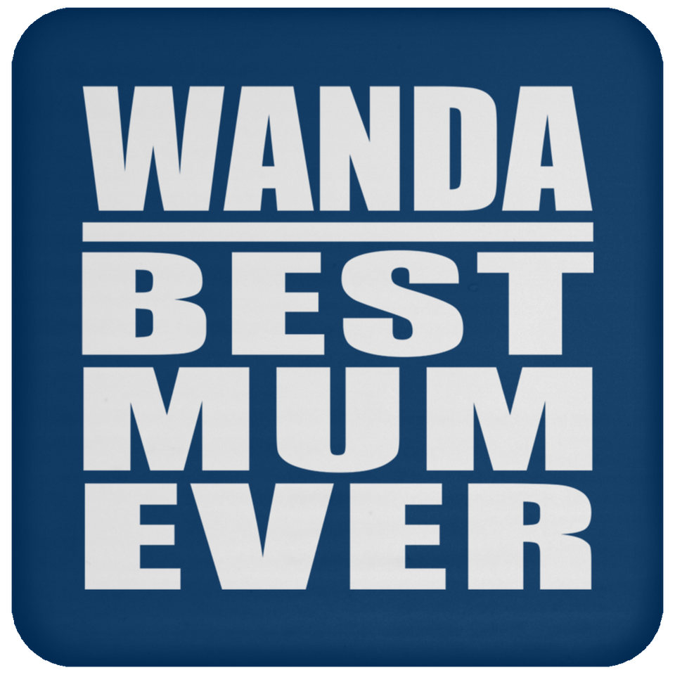 Wanda Best Mum Ever - Drink Coaster