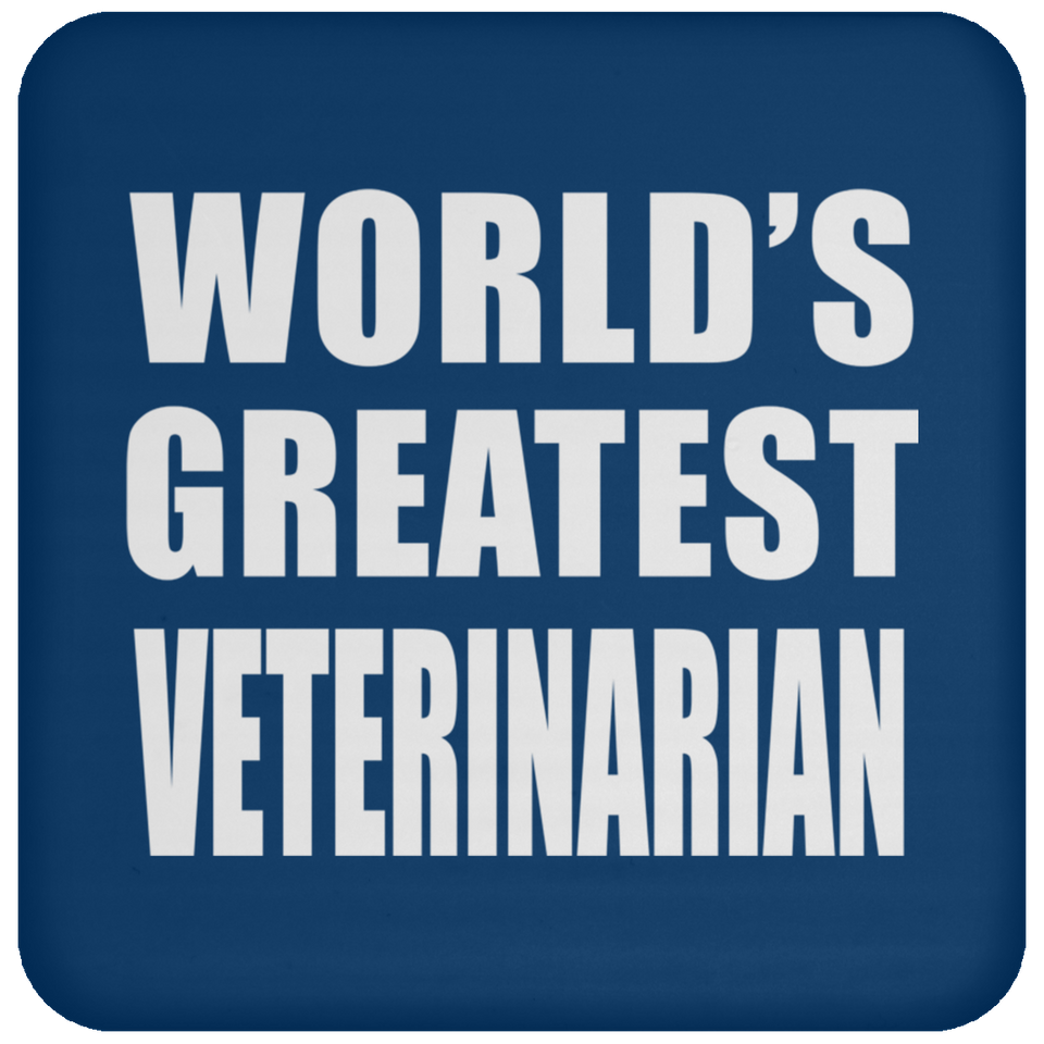 World's Greatest Veterinarian - Drink Coaster