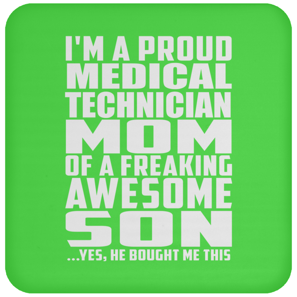 Proud Medical Technician Mom Of Awesome Son - Drink Coaster