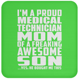 Proud Medical Technician Mom Of Awesome Son - Drink Coaster