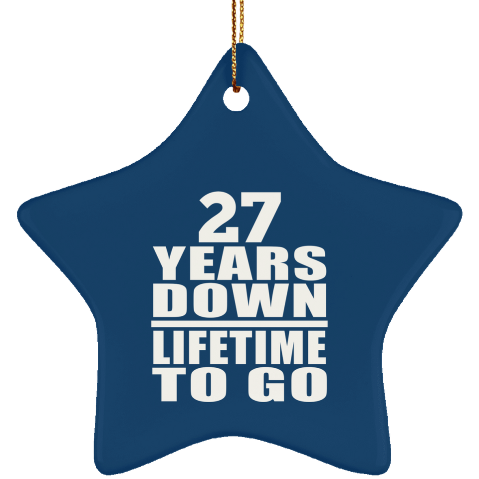 27th Anniversary 27 Years Down Lifetime To Go - Star Ornament