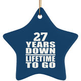 27th Anniversary 27 Years Down Lifetime To Go - Star Ornament