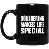 Bouldering Makes Life Special - 11oz Coffee Mug Black