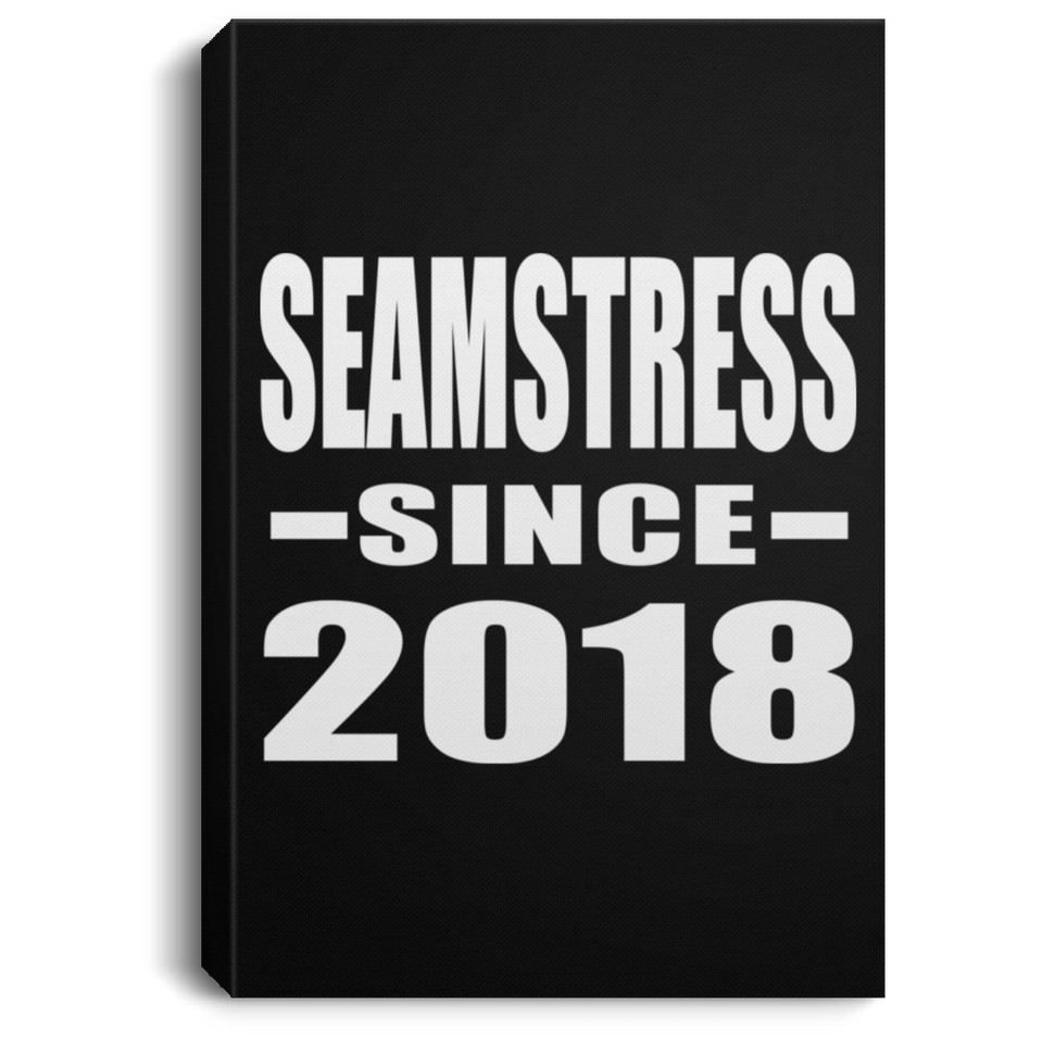 Seamstress Since 2018 - Canvas Portrait