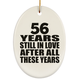 56th Anniversary 56 Years Still In Love After These Years - Oval Ornament