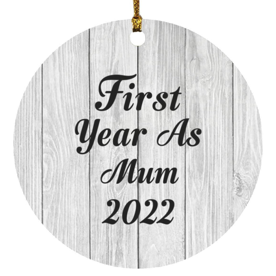First Year As Mum 2022 - Circle Ornament F