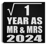1st Anniversary Square Root of 1 Year As Mr & Mrs 2024 - Canvas Square