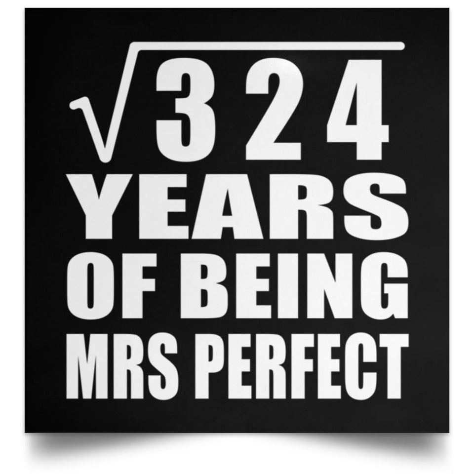 18th Anniversary Square Root of 324 Years of Mrs Perfect - Poster Square