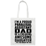 Proud Paralegal Assistant Dad Of Awesome Daughter - Tote Bag White