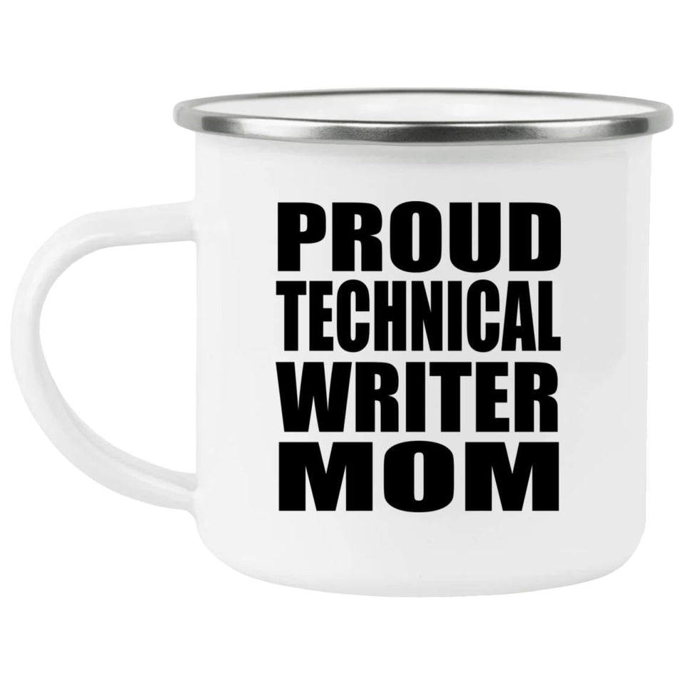Proud Technical Writer Mom - 12oz Camping Mug