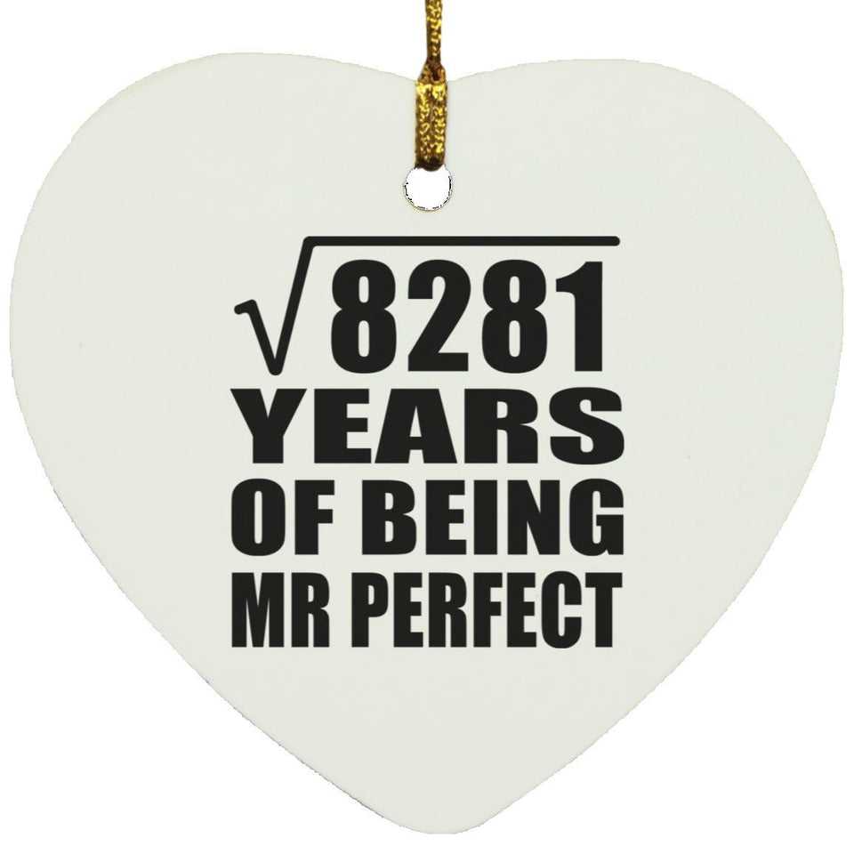 91st Anniversary Square Root of 8281 Years of Mr Perfect - Heart Ornament