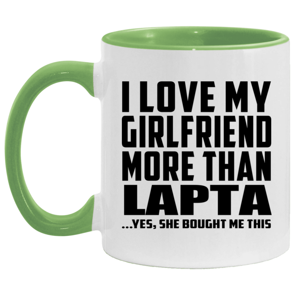 I Love My Girlfriend More Than Lapta - 11oz Accent Mug Green
