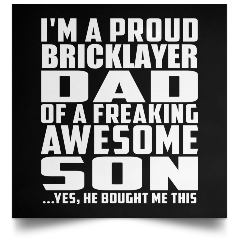 Proud Bricklayer Dad Of Awesome Son - Poster Square