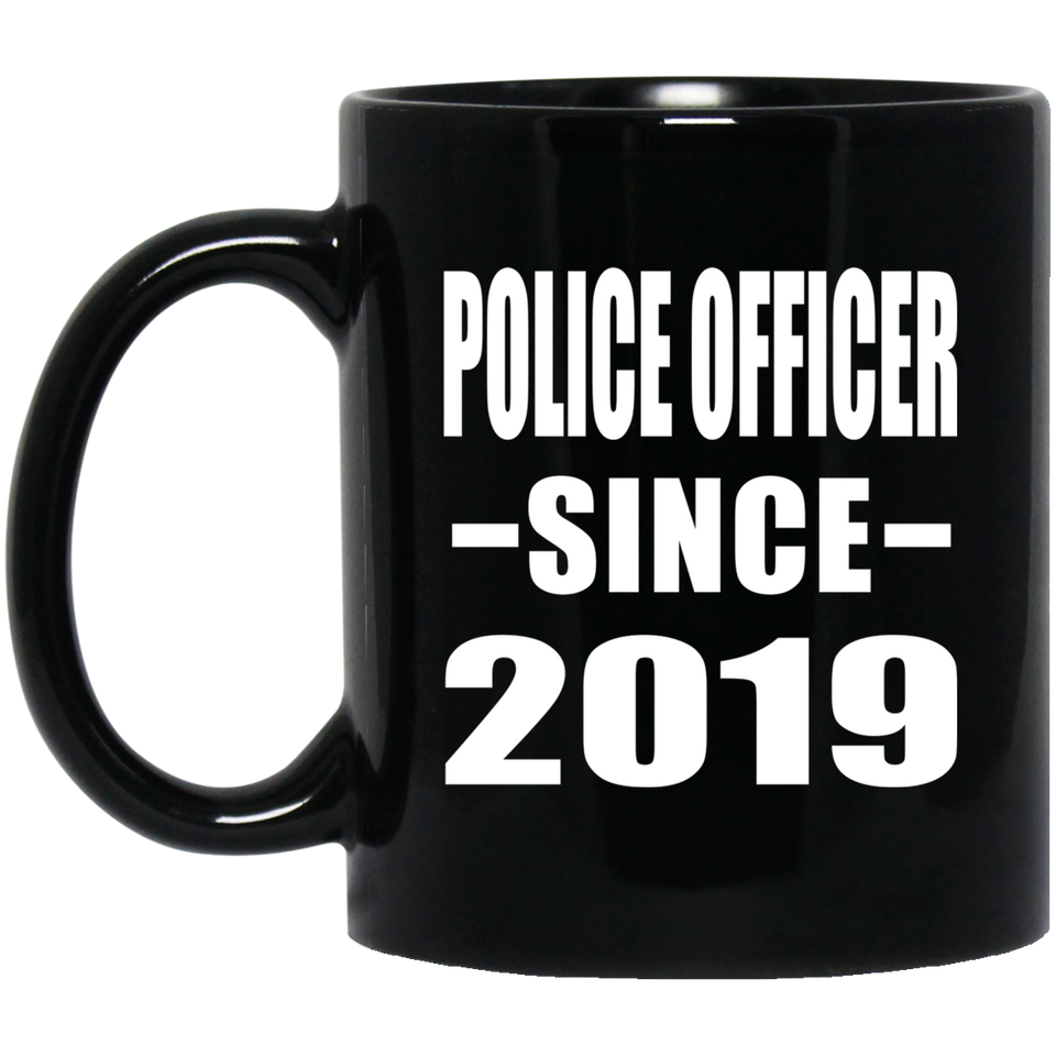 Police Officer Since 2019 - 11oz Coffee Mug Black