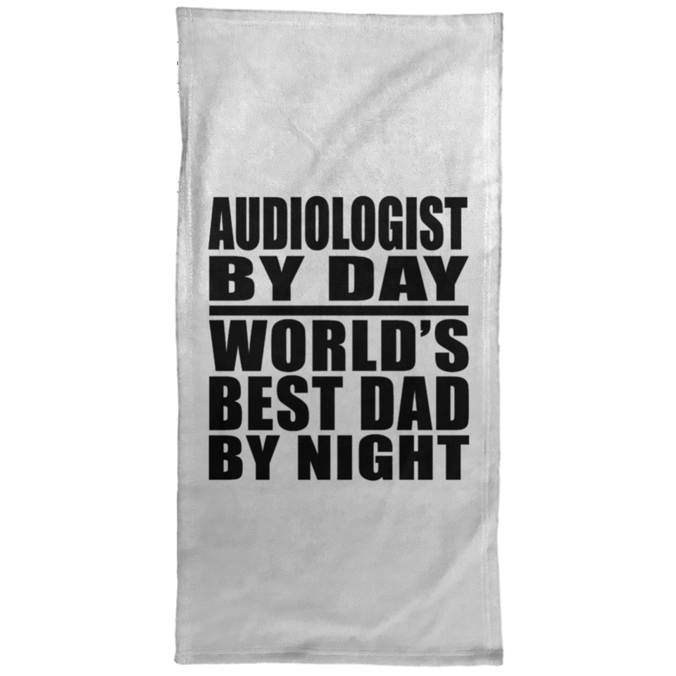 Audiologist By Day World's Best Dad By Night - Hand Towel