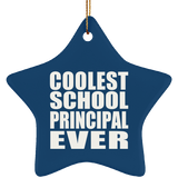 Coolest School Principal Ever - Star Ornament