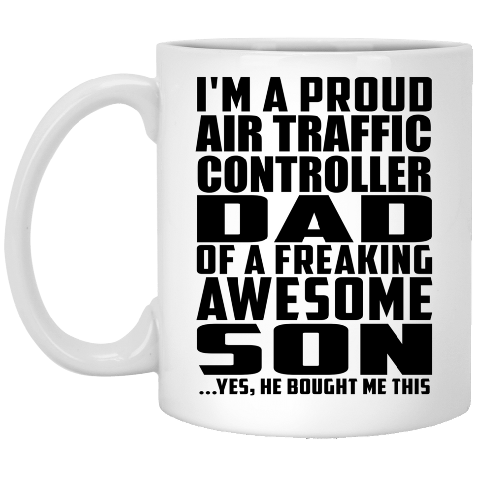 Proud Air Traffic Controller Dad Of Awesome Son - 11 Oz Coffee Mug