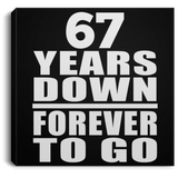 67th Anniversary 67 Years Down Forever to Go - Canvas Square