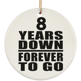 8th Anniversary 8 Years Down Forever to Go - Circle Ornament