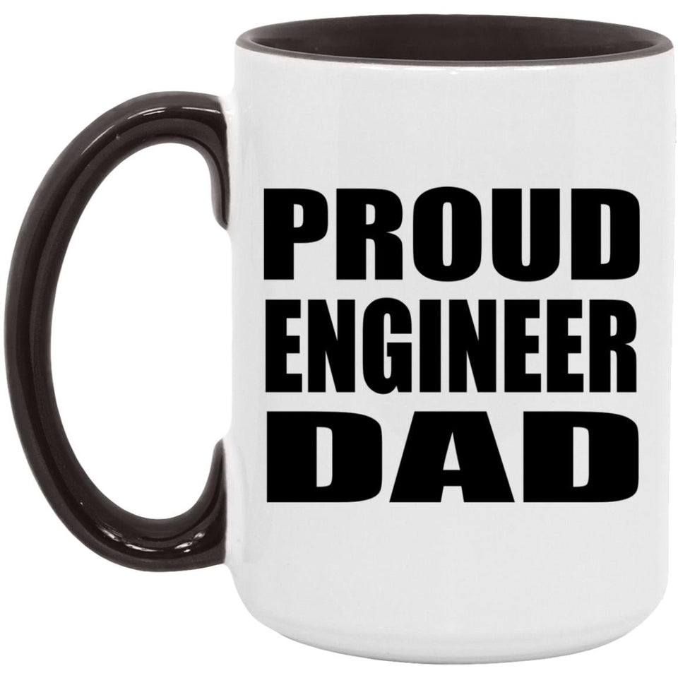 Proud Engineer Dad - 15oz Accent Mug Black